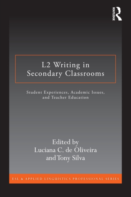E-kniha L2 Writing in Secondary Classrooms Luciana C. de Oliveira