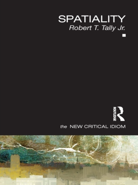 E-knjiga Spatiality Robert T. Tally Jr.