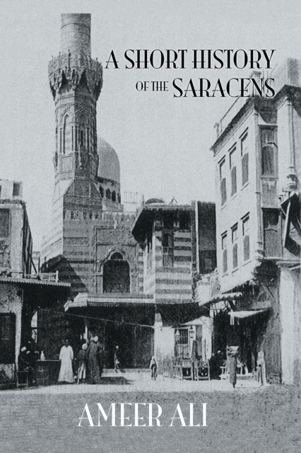 E-kniha Short History Of The Saracens Ali