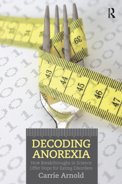 E-knjiga Decoding Anorexia Carrie Arnold