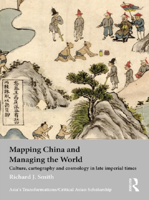 E-kniha Mapping China and Managing the World Richard J. Smith