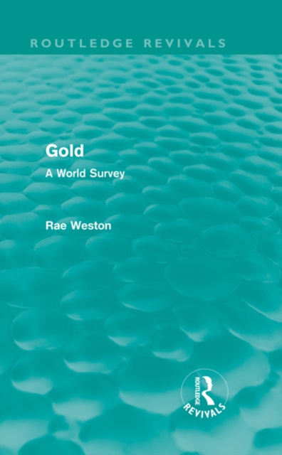 E-book Gold (Routledge Revivals) Rae Weston