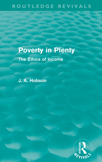 E-book Poverty in Plenty (Routledge Revivals) J. A. Hobson