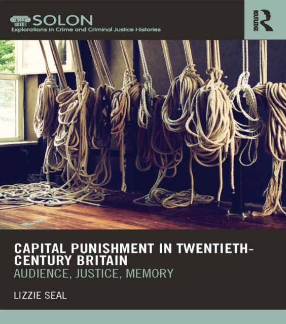 E-book Capital Punishment in Twentieth-Century Britain Lizzie Seal