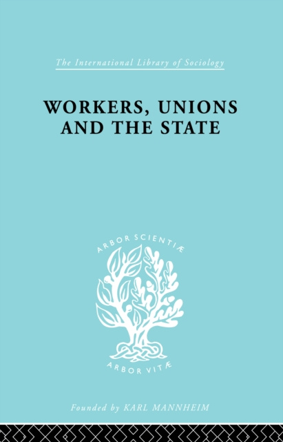 E-kniha Workers, Unions and the State Graham Wootton