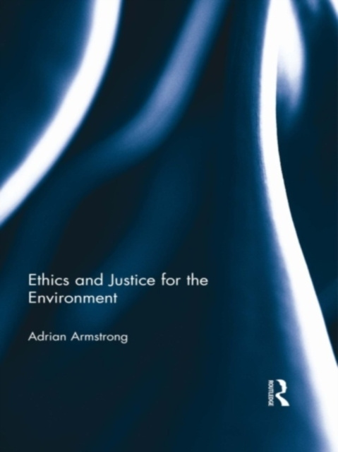 E-book Ethics and Justice for the Environment Adrian Armstrong