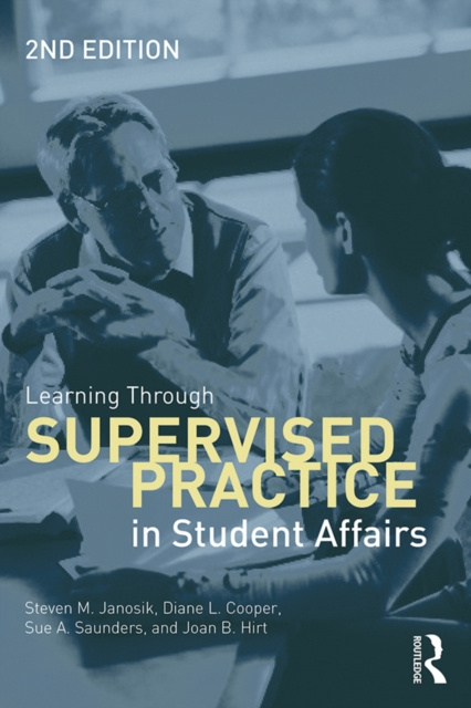 E-knjiga Learning Through Supervised Practice in Student Affairs Steven M. Janosik