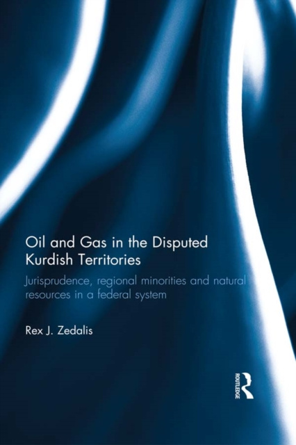 E-book Oil and Gas in the Disputed Kurdish Territories Rex J. Zedalis