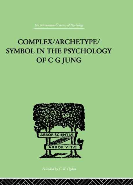 E-kniha Complex/Archetype/Symbol In The Psychology Of C G Jung Jolande Jacobi