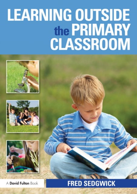 E-knjiga Learning Outside the Primary Classroom Fred Sedgwick
