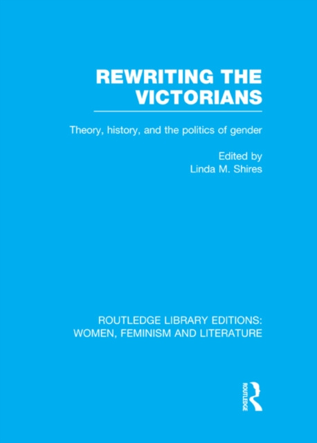 E-book Rewriting the Victorians Linda M. Shires