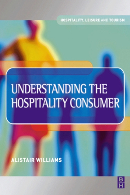 E-Book Understanding the Hospitality Consumer Alastair Williams