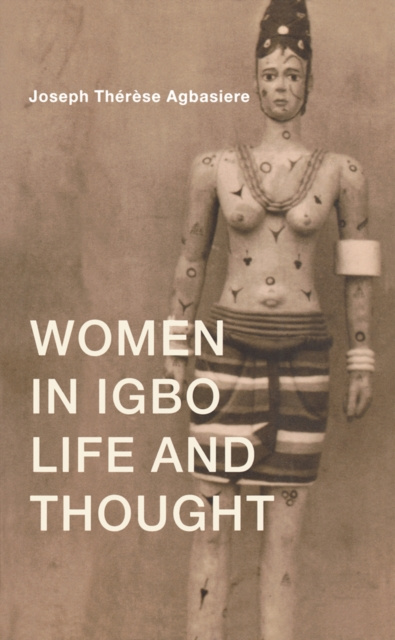 E-kniha Women in Igbo Life and Thought Joseph Therese Agbasiere
