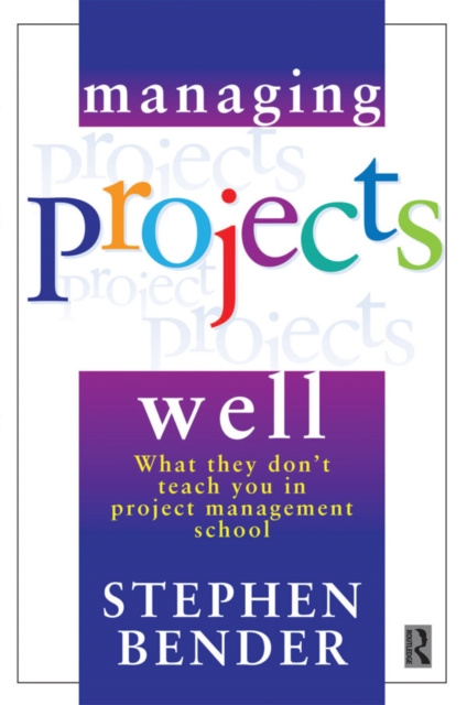 E-knjiga Managing Projects Well Stephen Bender