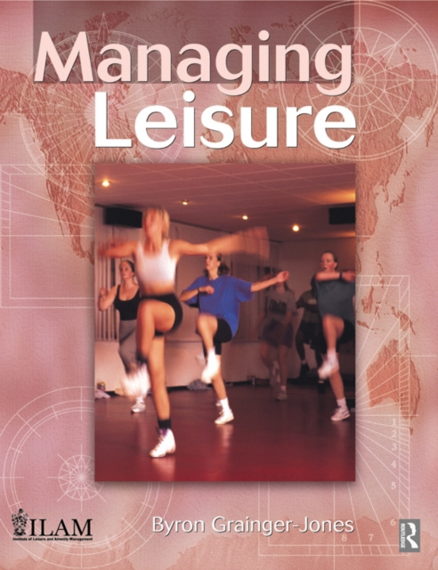 E-knjiga Managing Leisure Byron Grainger-Jones