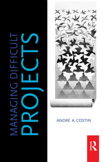 E-knjiga Managing Difficult Projects Andre Costin