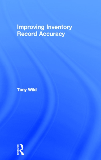 E-knjiga Improving Inventory Record Accuracy Tony Wild