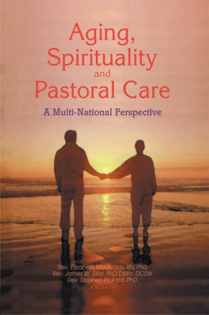 E-knjiga Aging, Spirituality, and Pastoral Care James W Ellor