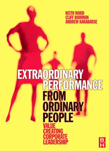 E-book Extraordinary Performance from Ordinary People Keith Ward