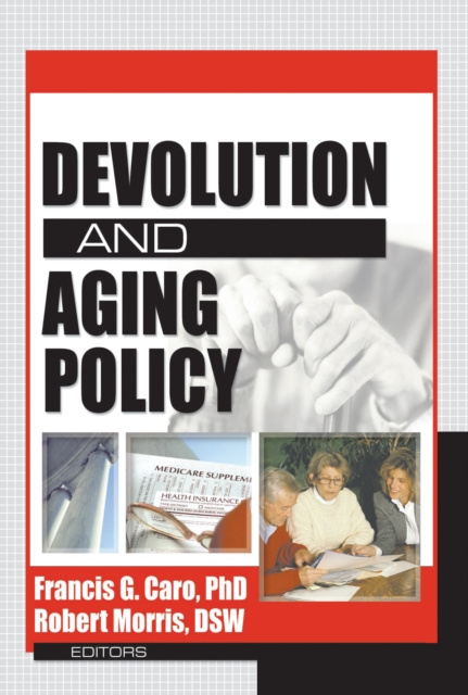 E-knjiga Devolution and Aging Policy Francis G Caro