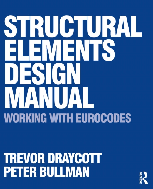 E-book Structural Elements Design Manual: Working with Eurocodes Trevor Draycott