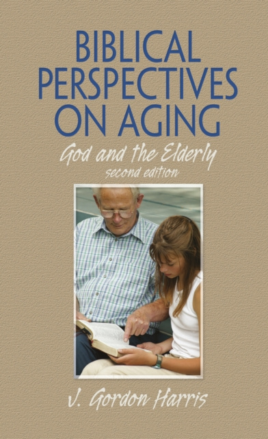 E-book Biblical Perspectives on Aging J. Gordon Harris