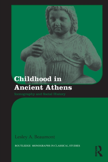 E-knjiga Childhood in Ancient Athens Lesley A. Beaumont