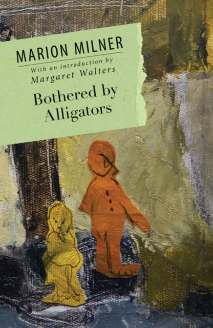 E-book Bothered By Alligators Marion Milner