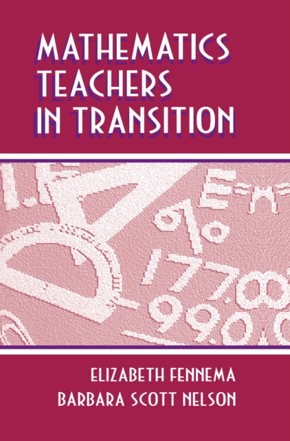 E-knjiga Mathematics Teachers in Transition Elizabeth Fennema