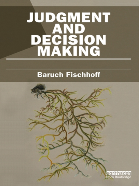 E-kniha Judgment and Decision Making Baruch Fischhoff