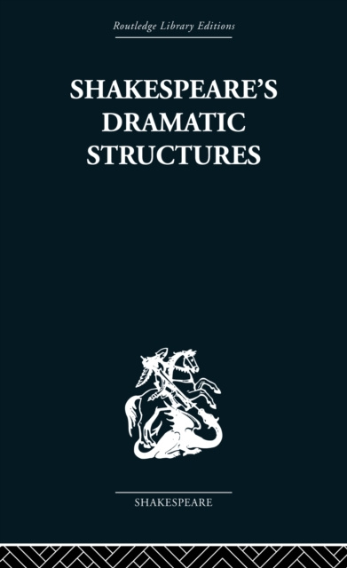 E-knjiga Shakespeare's Dramatic Structures Anthony Brennan
