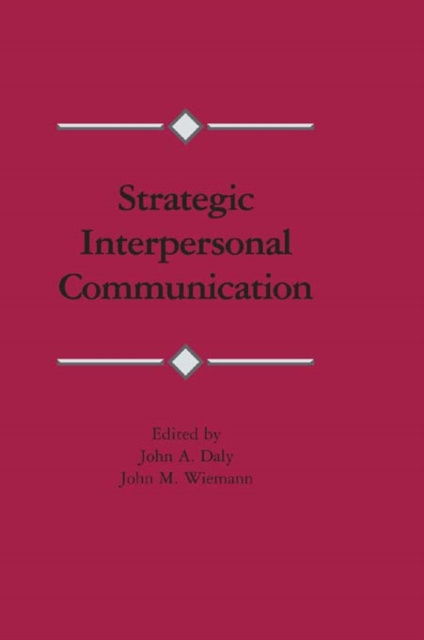 E-book Strategic Interpersonal Communication John A. Daly