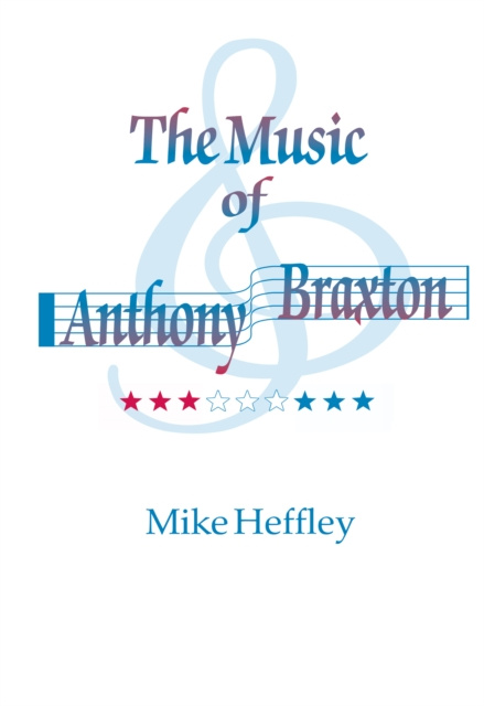 E-knjiga Music of Anthony Braxton Heffley