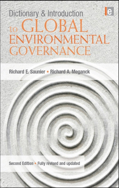 E-knjiga Dictionary and Introduction to Global Environmental Governance Richard A Meganck