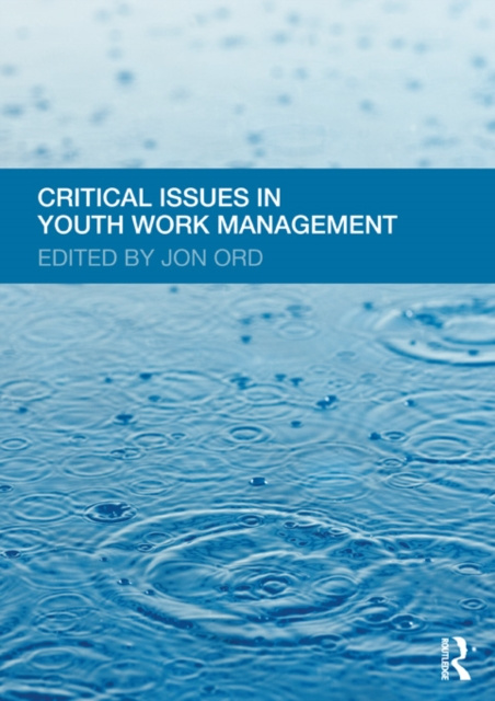 E-Book Critical Issues in Youth Work Management Jon Ord