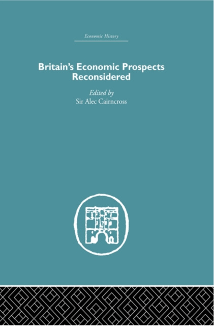 E-book Britain's Economic Prospects Reconsidered Alec Cairncross