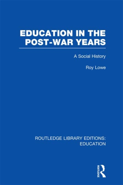 E-knjiga Education in the Post-War Years Roy Lowe