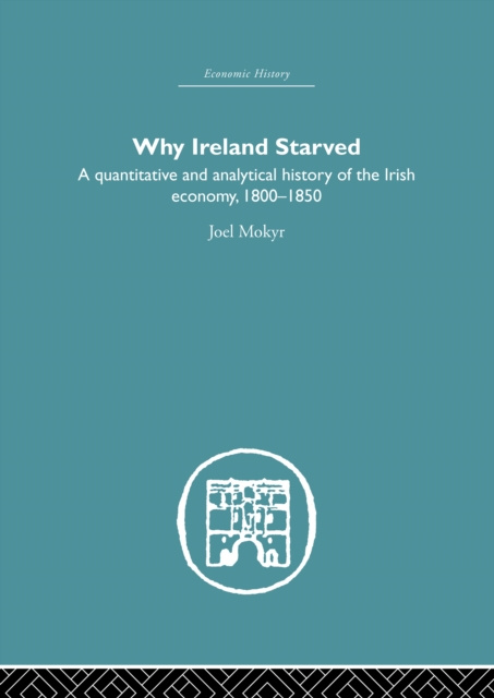 E-kniha Why Ireland Starved Joel Mokyr