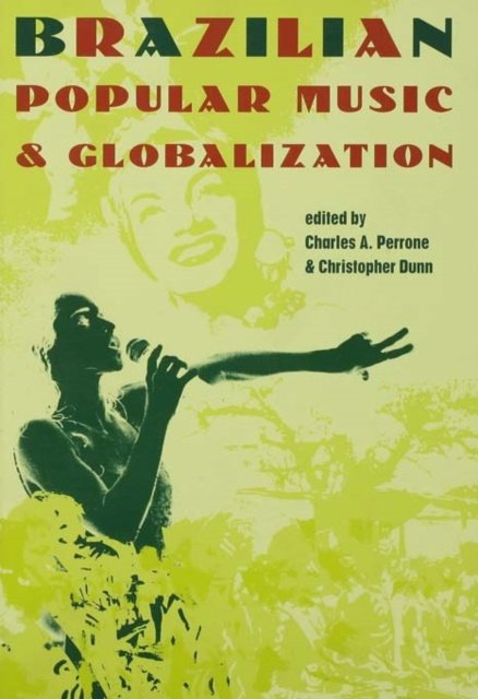 E-kniha Brazilian Popular Music and Globalization Charles A. Perrone