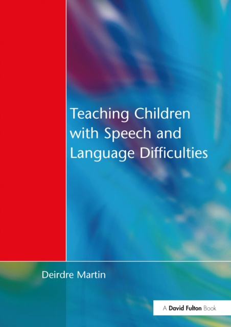 E-Book Teaching Children with Speech and Language Difficulties Deirdre Martin