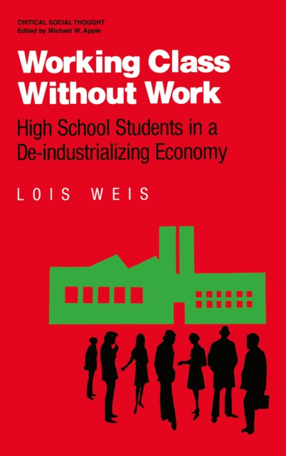 ebook Working Class Without Work Lois Weis