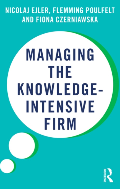 E-knjiga Managing the Knowledge-Intensive Firm Nicolaj Ejler