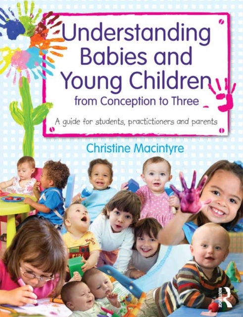 E-kniha Understanding Babies and Young Children from Conception to Three Christine Macintyre
