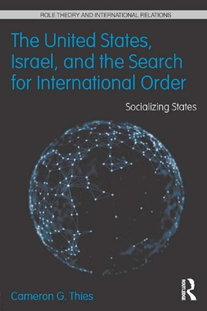 E-kniha United States, Israel, and the Search for International Order Cameron G. Thies