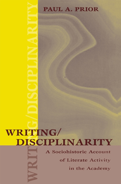 E-knjiga Writing/Disciplinarity Paul Prior