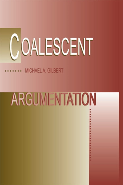 E-Book Coalescent Argumentation Michael A. Gilbert