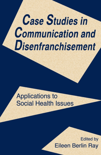 E-kniha Case Studies in Communication and Disenfranchisement Eileen Berlin Ray