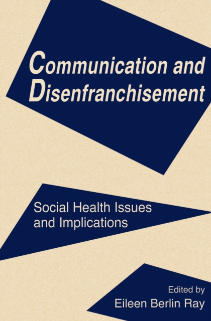 E-kniha Communication and Disenfranchisement Eileen Berlin Ray