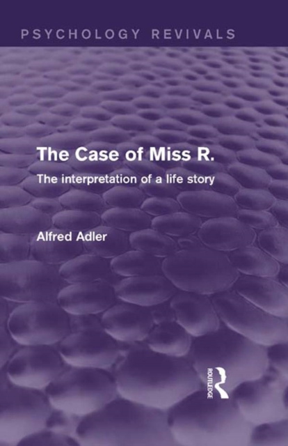 E-knjiga Case of Miss R. (Psychology Revivals) Alfred Adler