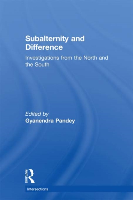 E-book Subalternity and Difference Gyanendra Pandey